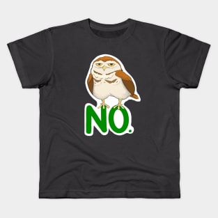 Grumpy Burrowing Owl NO. Kids T-Shirt